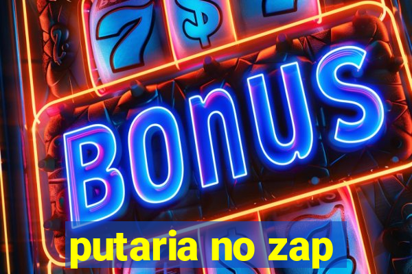 putaria no zap